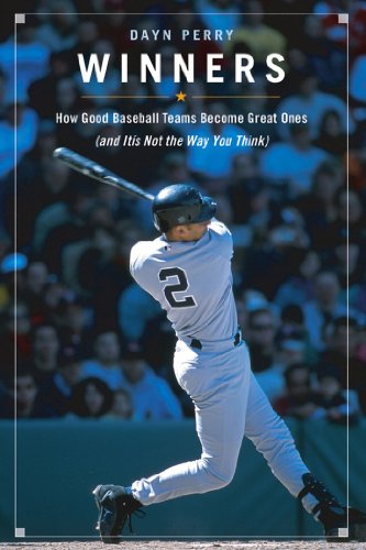 Winners How Good Baseball Teams Become Great Ones (and It's Not the Way You Thi [Hardcover]