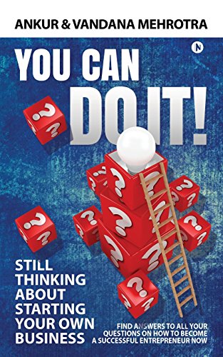You Can Do It Find Answers To All Your Questions On How To Become A Successful  [Paperback]