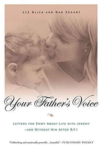 Your Father's Voice Letters for Emmy About Life with Jeremy--and Without Him Af [Paperback]