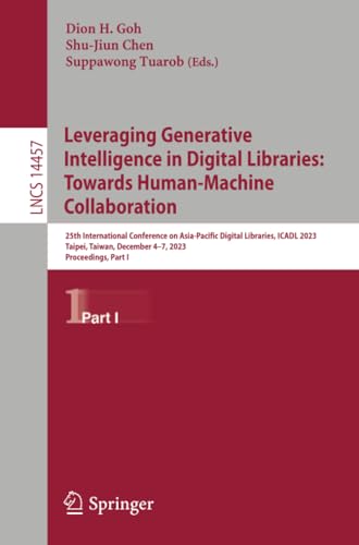 Leveraging Generative Intelligence in Digital Libraries Towards Human-Machine C [Paperback]