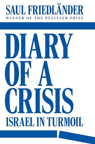 Diary of a Crisis Israel in Turmoil [Hardcover]