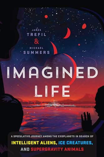 Imagined Life A Speculative Scientific Journey among the Exoplanets in Search o [Hardcover]