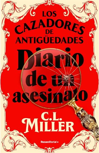 Los cazadores de antigedades. Diario de un asesinato / The Antique Hunter's Gu  [Paperback]