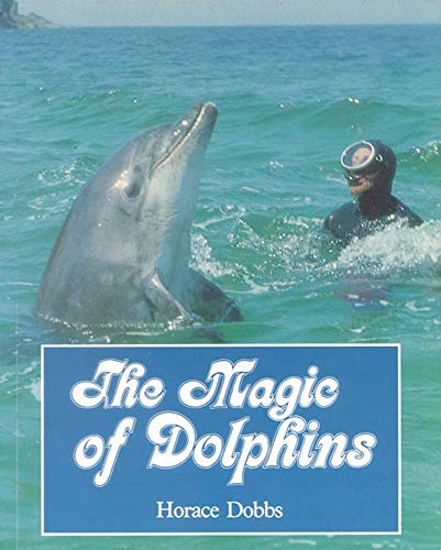 The Magic of Dolphins [Paperback]