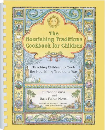 The Nourishing Traditions Cookbook for Children Teaching Children to Cook the N [Paperback]