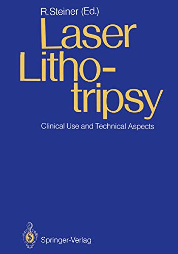 Laser Lithotripsy Clinical Use and Technical Aspects [Paperback]