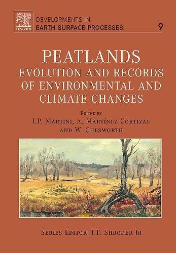 Peatlands Evolution and Records of Environmental and Climate Changes [Hardcover]