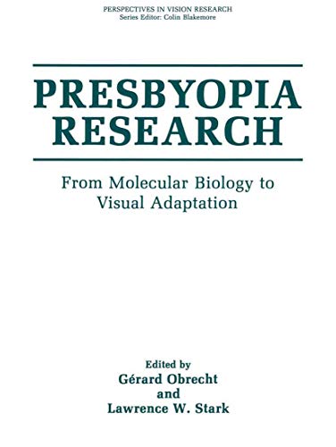 Presbyopia Research From Molecular Biology to Visual Adaptation [Hardcover]