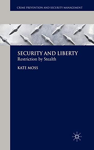 Security and Liberty Restriction by Stealth [Hardcover]