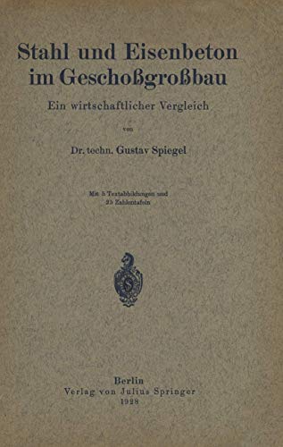 Stahl und Eisenbeton im Geschogrobau Ein wirtschaftlicher Vergleich [Paperback]