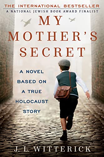 My Mother's Secret A Novel Based on a True Holocaust Story [Paperback]