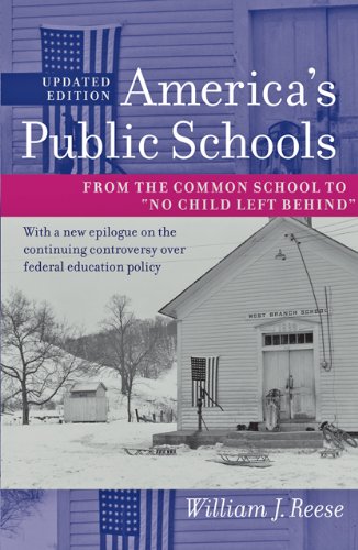 America&aposs Public Schools From the Common School to &quotNo Child Left Beh [Paperback]