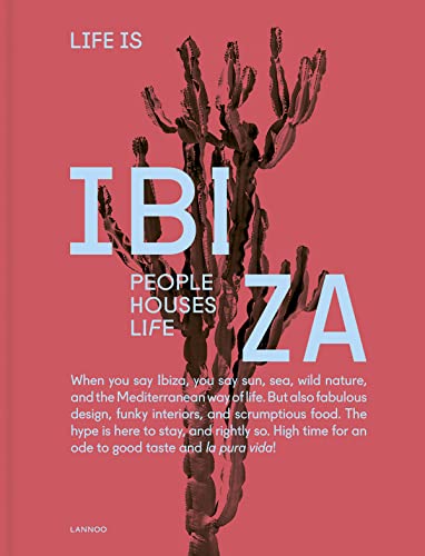 Life is Ibiza People Houses Life [Hardcover]
