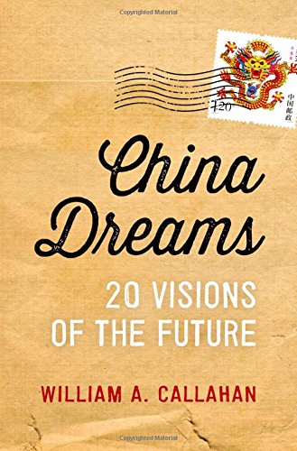 China Dreams 20 Visions of the Future [Hardcover]