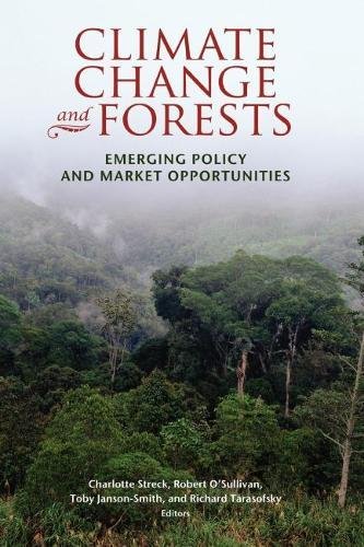 Climate Change and Forests Emerging Policy and Market Opportunities [Paperback]