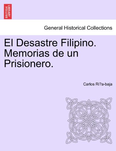 Desastre Filipino Memorias de un Prisionero [Paperback]