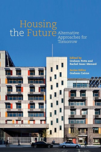 Housing the Future Alternative Approaches for Tomorrow [Paperback]