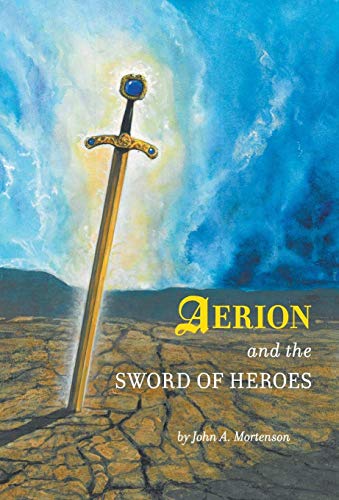 Aerion and the Sword of Heroes [Hardcover]