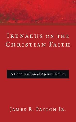 Irenaeus On The Christian Faith [Hardcover]