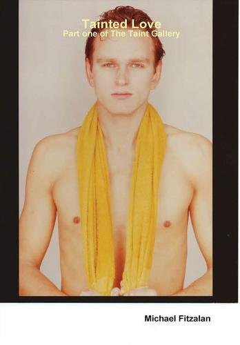 Tainted Love - Part One of the Taint Gallery [Hardcover]