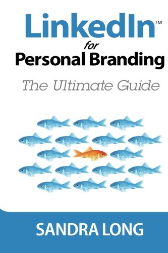 Linked In For Personal Branding The Ultimate Guide [Paperback]