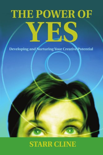 The Power Of Yes Developing And Nurturing Your Creative Potential [Paperback]