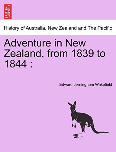 Adventure in New Zealand, from 1839 To 1844 [Paperback]
