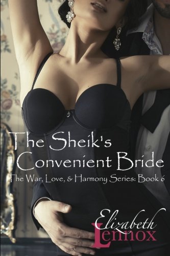 The Sheik's Convenient Bride (the War, Love, And Harmony Series) (volume 6) [Paperback]
