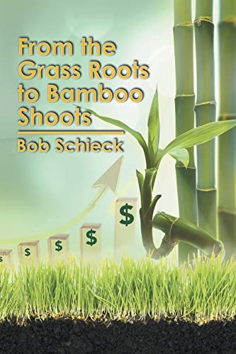 From The Grass Roots To Bamboo Shoots [Paperback]