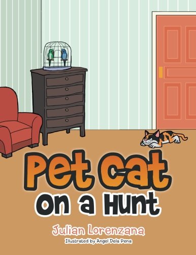 Pet Cat On A Hunt [Paperback]