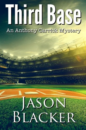 Third Base An Anthony Carrick Mystery [Paperback]