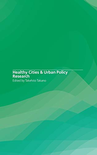 Healthy Cities and Urban Policy Research [Hardcover]