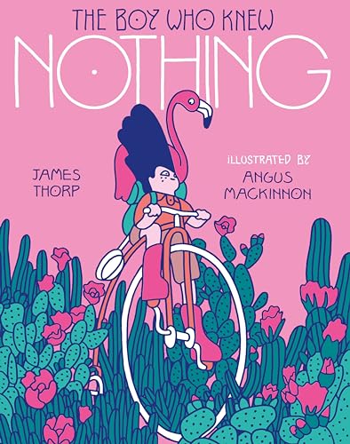 The Boy Who Knew Nothing [Hardcover]