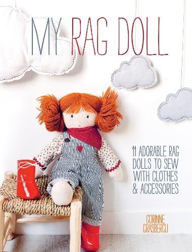 My Rag Doll 11 Dolls with Clothes and Accessories to Sew [Paperback]