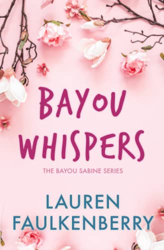 Bayou Whispers A Bayou Sabine Novel (the Bayou Sabine Series) (volume 2) [Paperback]