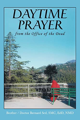 Daytime Prayer  From the Office of the Dead [Paperback]