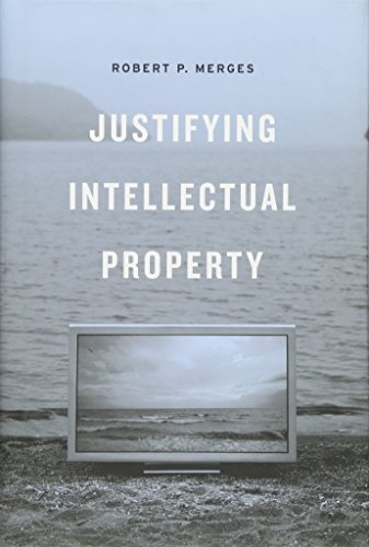 Justifying Intellectual Property [Hardcover]
