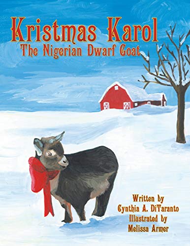 Kristmas Karol The Nigerian Dwarf Goat [Paperback]