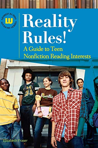 Reality Rules A Guide to Teen Nonfiction Reading Interests [Hardcover]