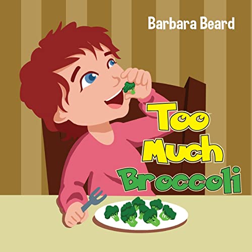 Too Much Broccoli [Paperback]