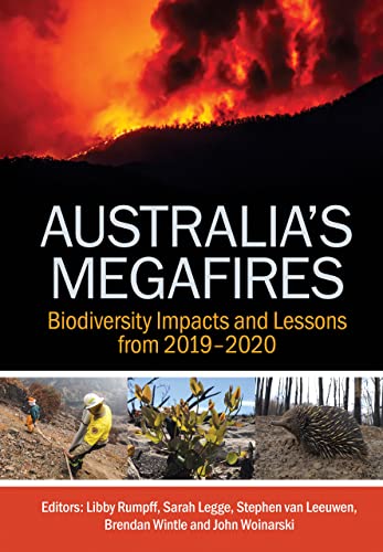 Australia's Megafires Biodiversity Impacts and Lessons from 2019-2020 [Paperback]