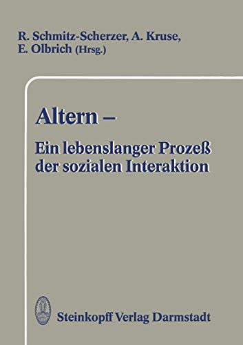 Altern  Ein lebenslanger Proze der sozialen Interaktion Festschrift zum 60. G [Paperback]