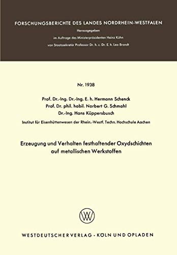 Erzeugung und Verhalten festhaftender Oxydschichten auf metallischen Werkstoffen [Paperback]