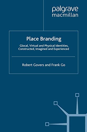 Place Branding Glocal, Virtual and Physical Identities, Constructed, Imagined a [Paperback]