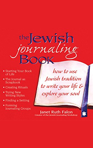 The Jewish Journaling Book How to Use Jewish Tradition to Write Your Life & [Paperback]