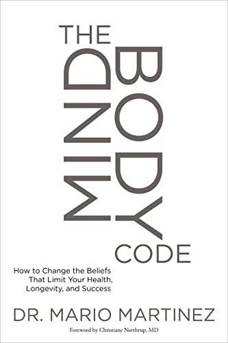 The MindBody Code How to Change the Beliefs that Limit Your Health, Longevity,  [Paperback]