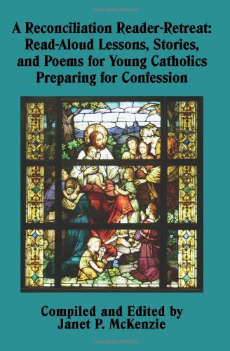 A Reconciliation Reader-Retreat Read-Aloud Lessons, Stories, And Poems For Youn [Paperback]