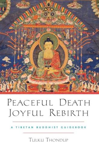 Peaceful Death, Joyful Rebirth A Tibetan Buddhist Guidebook [Paperback]