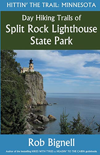 Day Hiking Trails of Split Rock Lighthouse State Park  Hittin' the Trail Minne [Paperback]