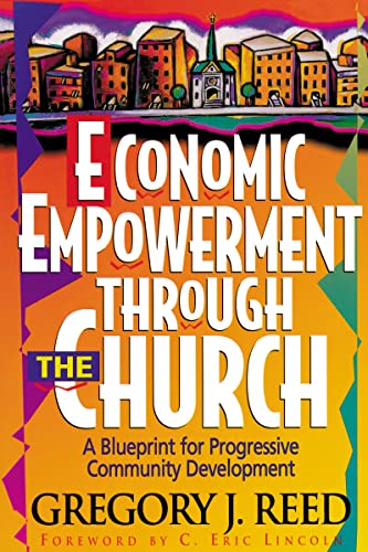 Economic Empowerment Through the Church A Blueprint for Progressive Community D [Paperback]
